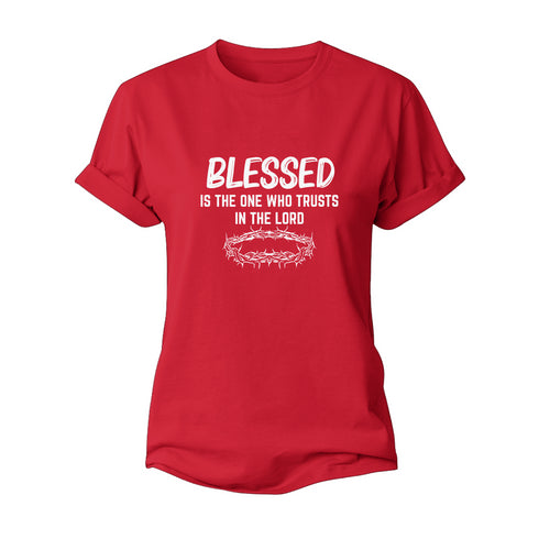 Women's Blessed Is The One Who Trusts In The Lord Cotton T-Shirt